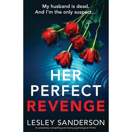 Her Perfect Revenge: A completely compelling and twisty psychological thriller - Paperback