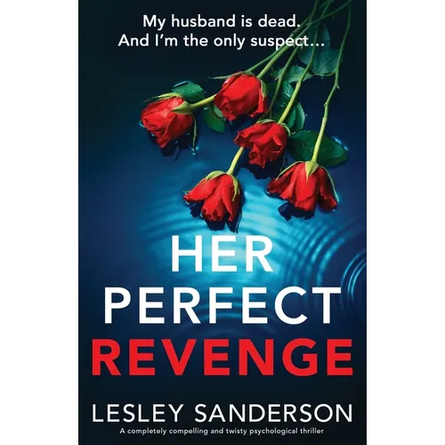 Her Perfect Revenge: A completely compelling and twisty psychological thriller - Paperback
