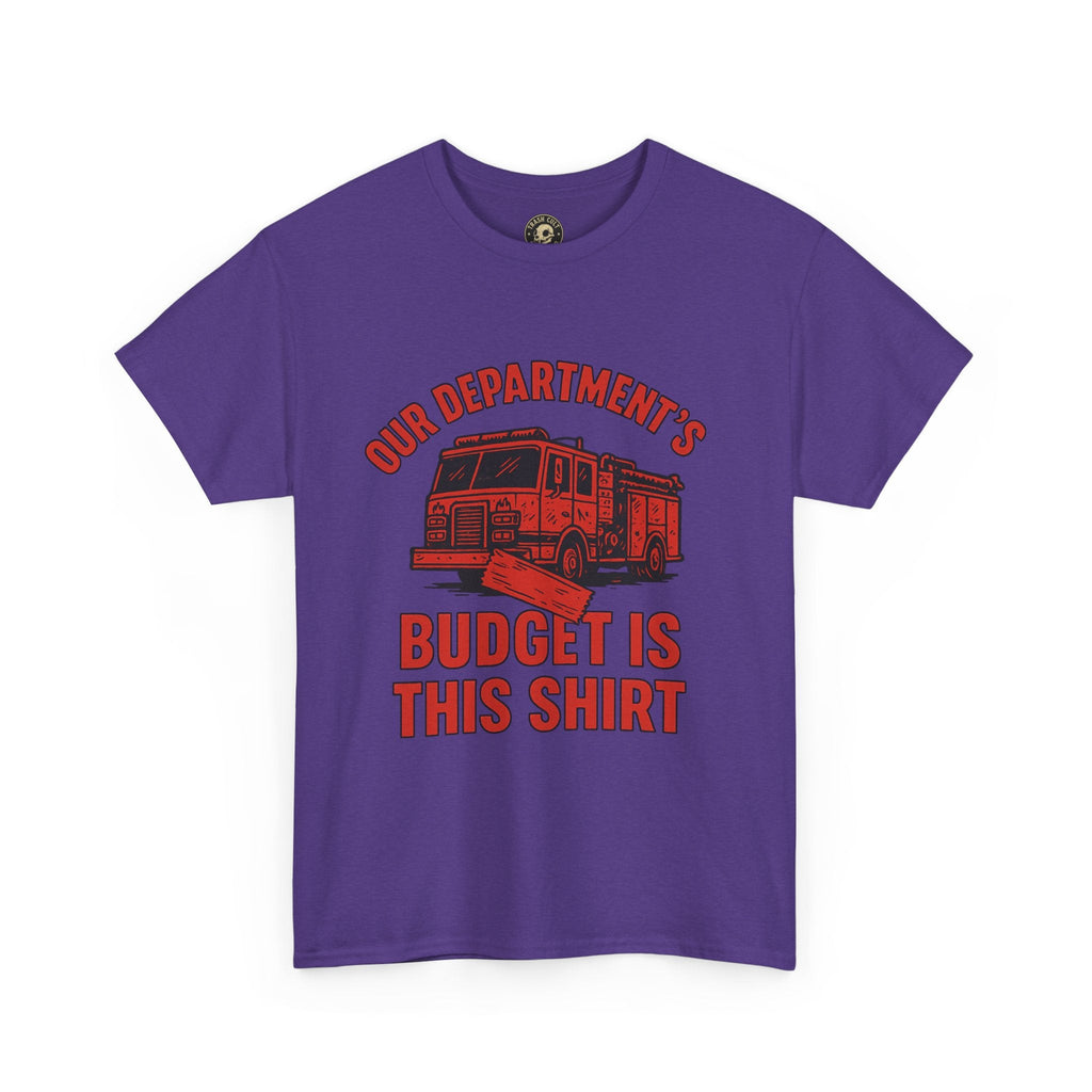Our Department’s Budget Is This Shirt – Funny Firefighter Tee | Gildan 5000 Unisex Heavy Cotton