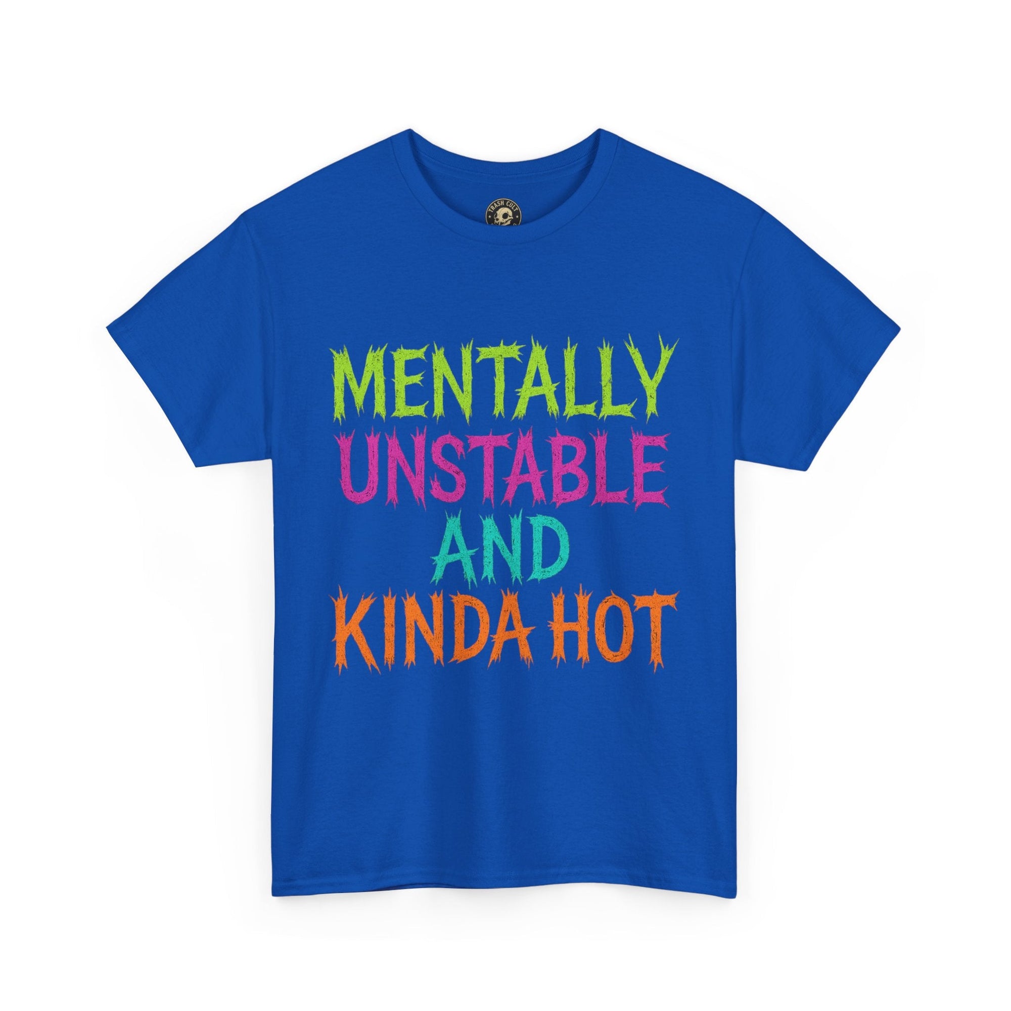 Mentally Unstable and Kinda Hot T-Shirt – Neon Trashcore Graphic Tee – Gildan 5000 Unisex Heavy Cotton