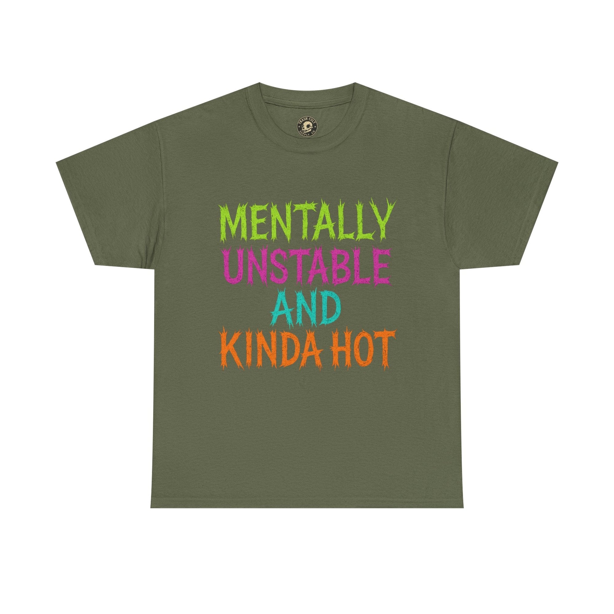 Mentally Unstable and Kinda Hot T-Shirt – Neon Trashcore Graphic Tee – Gildan 5000 Unisex Heavy Cotton