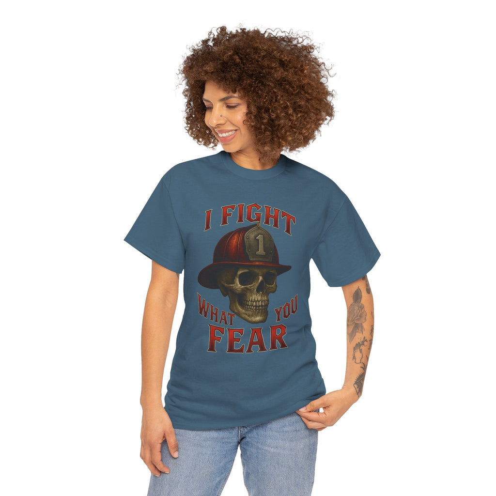 Skull Firefighter Tee - I Fight What You Fear, Casual Shirt, Gift for Firefighters, Halloween Costume, Unisex Apparel