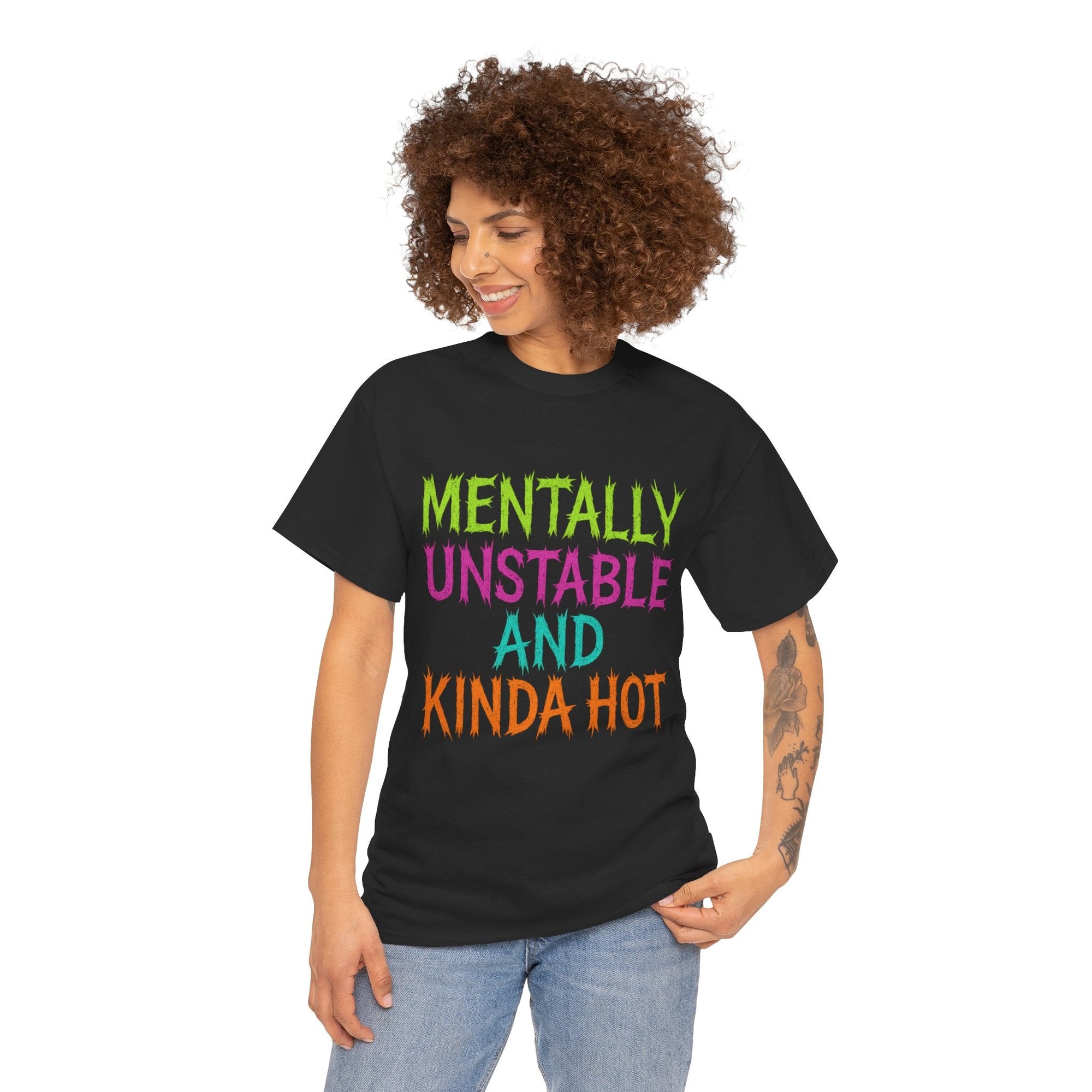 Mentally Unstable and Kinda Hot T-Shirt – Neon Trashcore Graphic Tee – Gildan 5000 Unisex Heavy Cotton