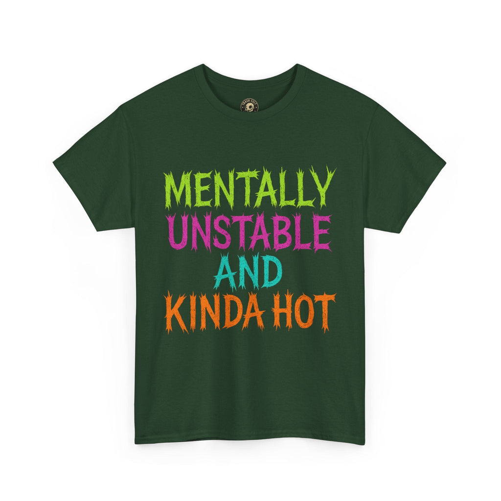 Mentally Unstable and Kinda Hot T-Shirt – Neon Trashcore Graphic Tee – Gildan 5000 Unisex Heavy Cotton