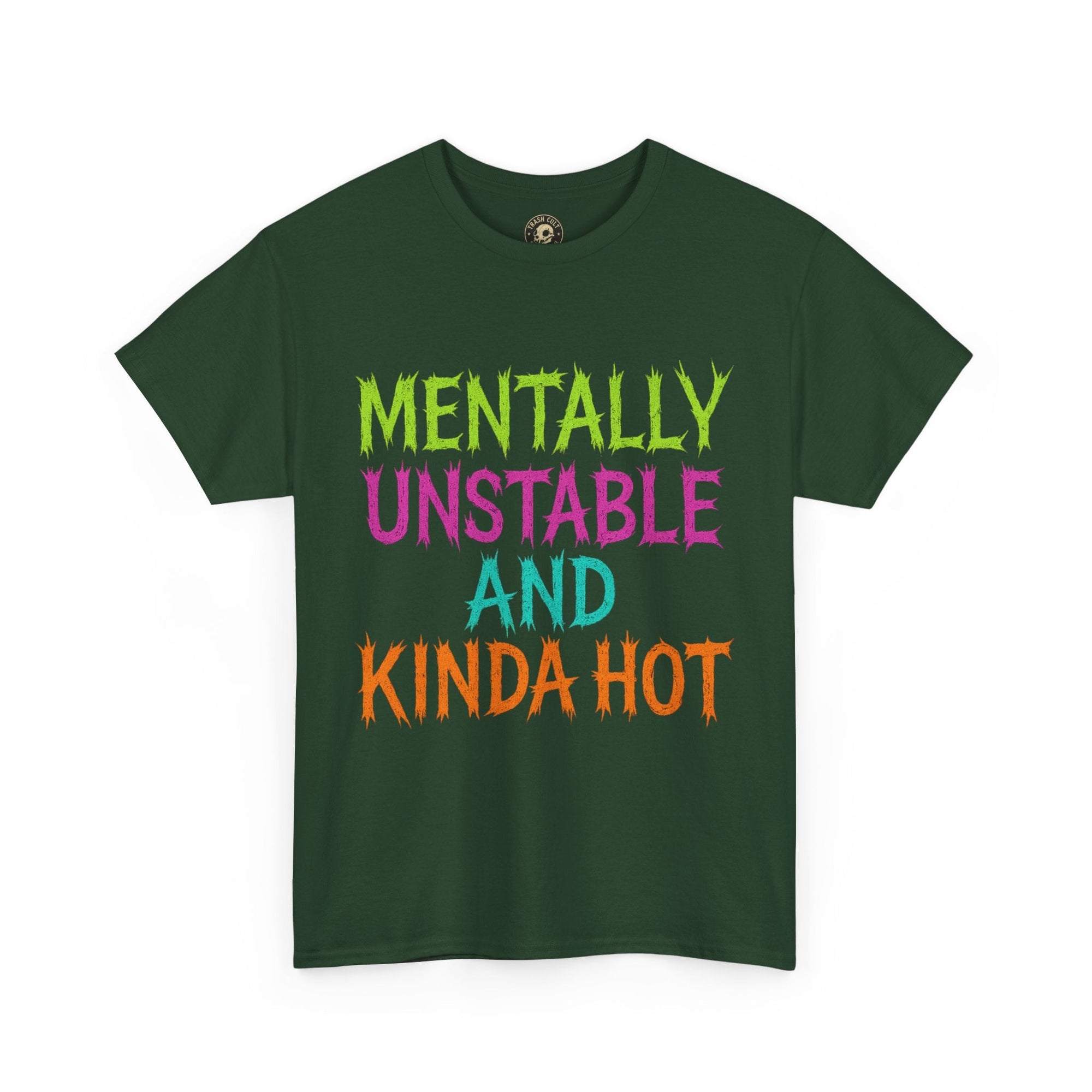 Mentally Unstable and Kinda Hot T-Shirt – Neon Trashcore Graphic Tee – Gildan 5000 Unisex Heavy Cotton