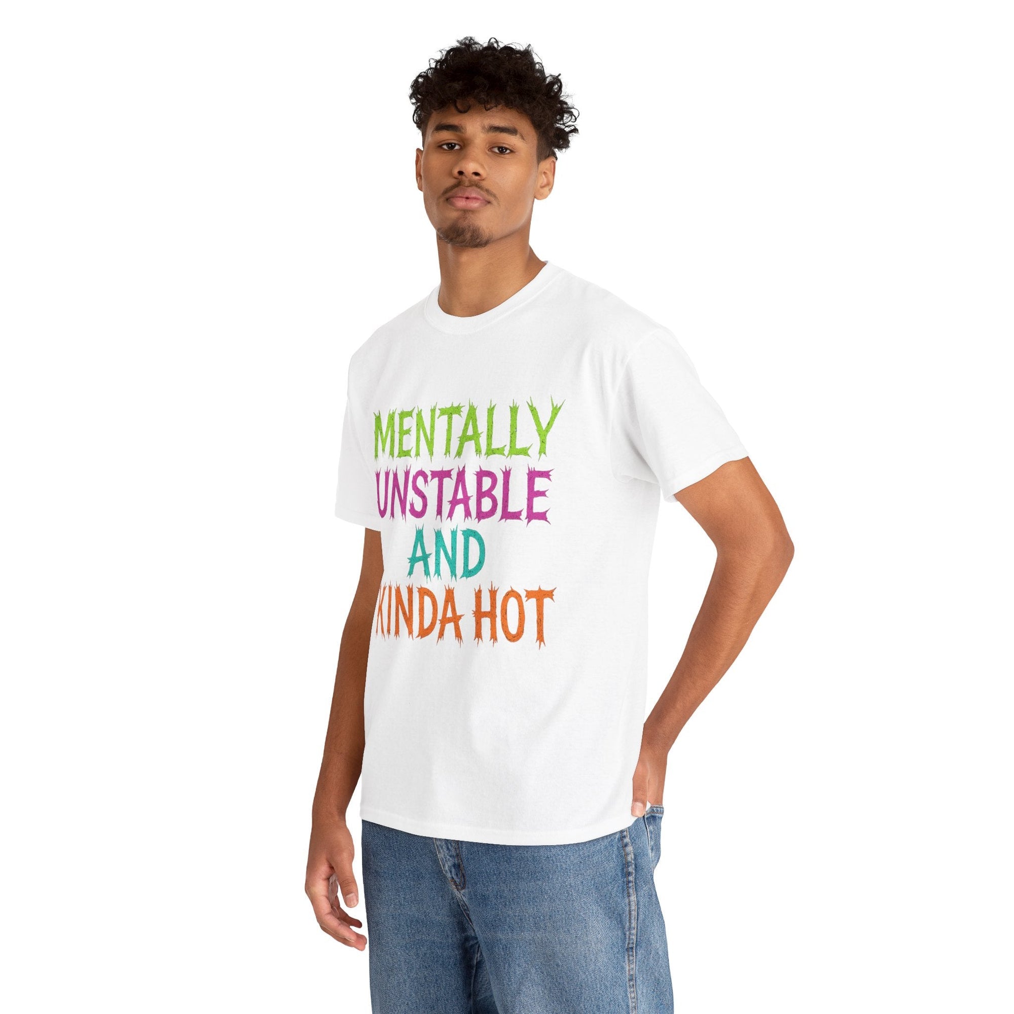 Mentally Unstable and Kinda Hot T-Shirt – Neon Trashcore Graphic Tee – Gildan 5000 Unisex Heavy Cotton