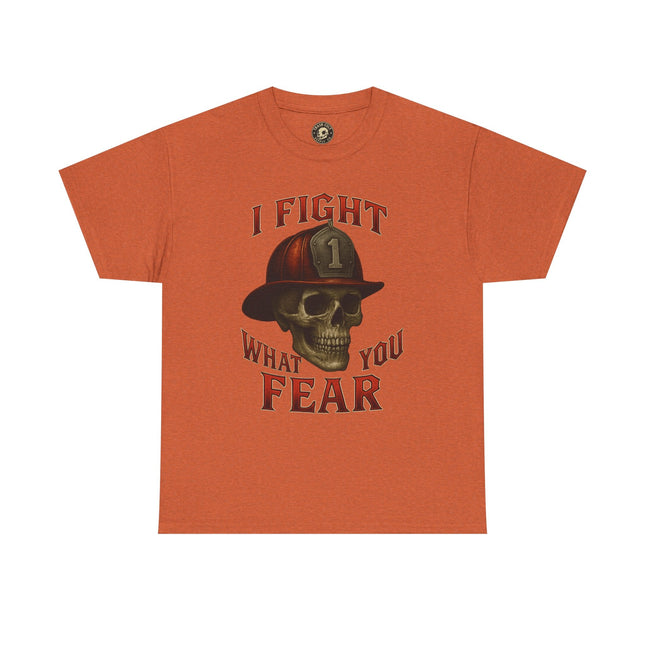 Skull Firefighter Tee - I Fight What You Fear, Casual Shirt, Gift for Firefighters, Halloween Costume, Unisex Apparel