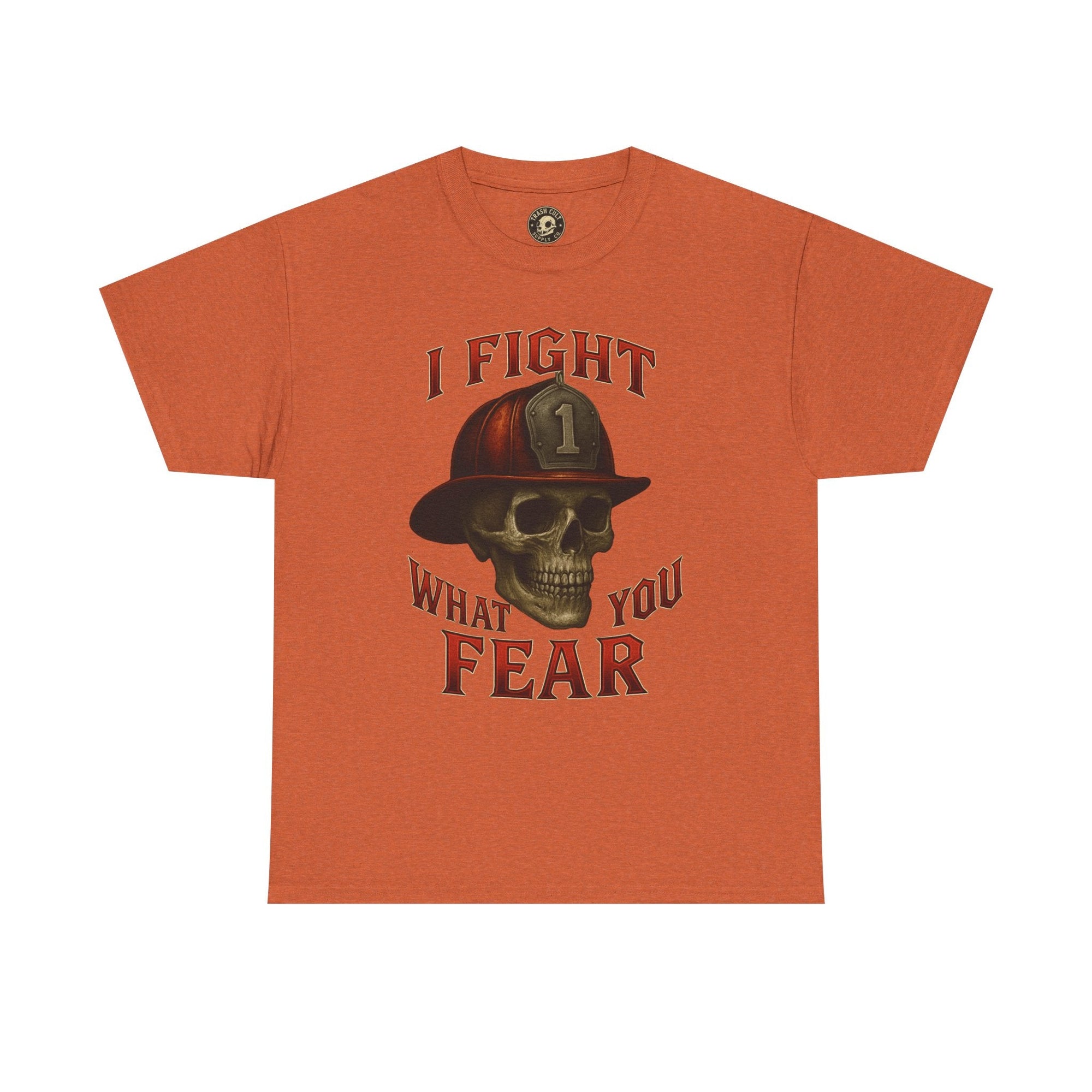 Skull Firefighter Tee - I Fight What You Fear, Casual Shirt, Gift for Firefighters, Halloween Costume, Unisex Apparel