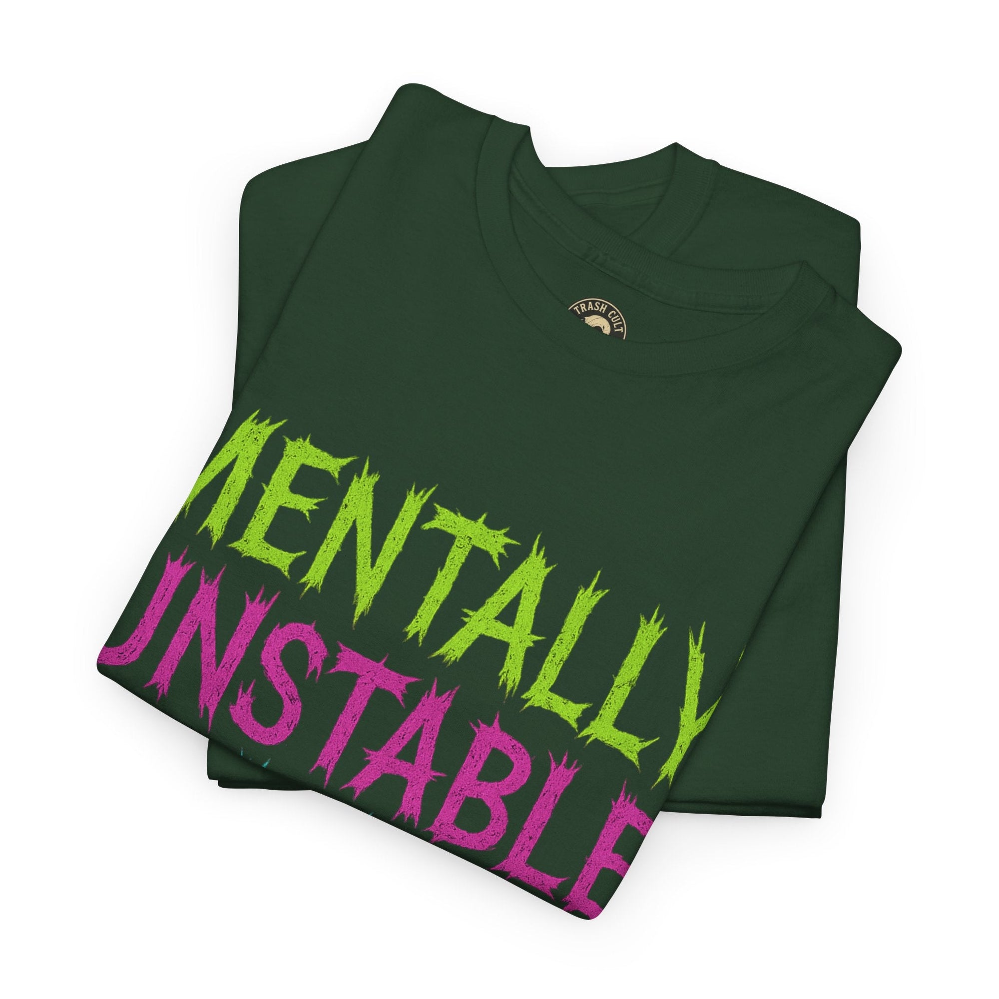 Mentally Unstable and Kinda Hot T-Shirt – Neon Trashcore Graphic Tee – Gildan 5000 Unisex Heavy Cotton