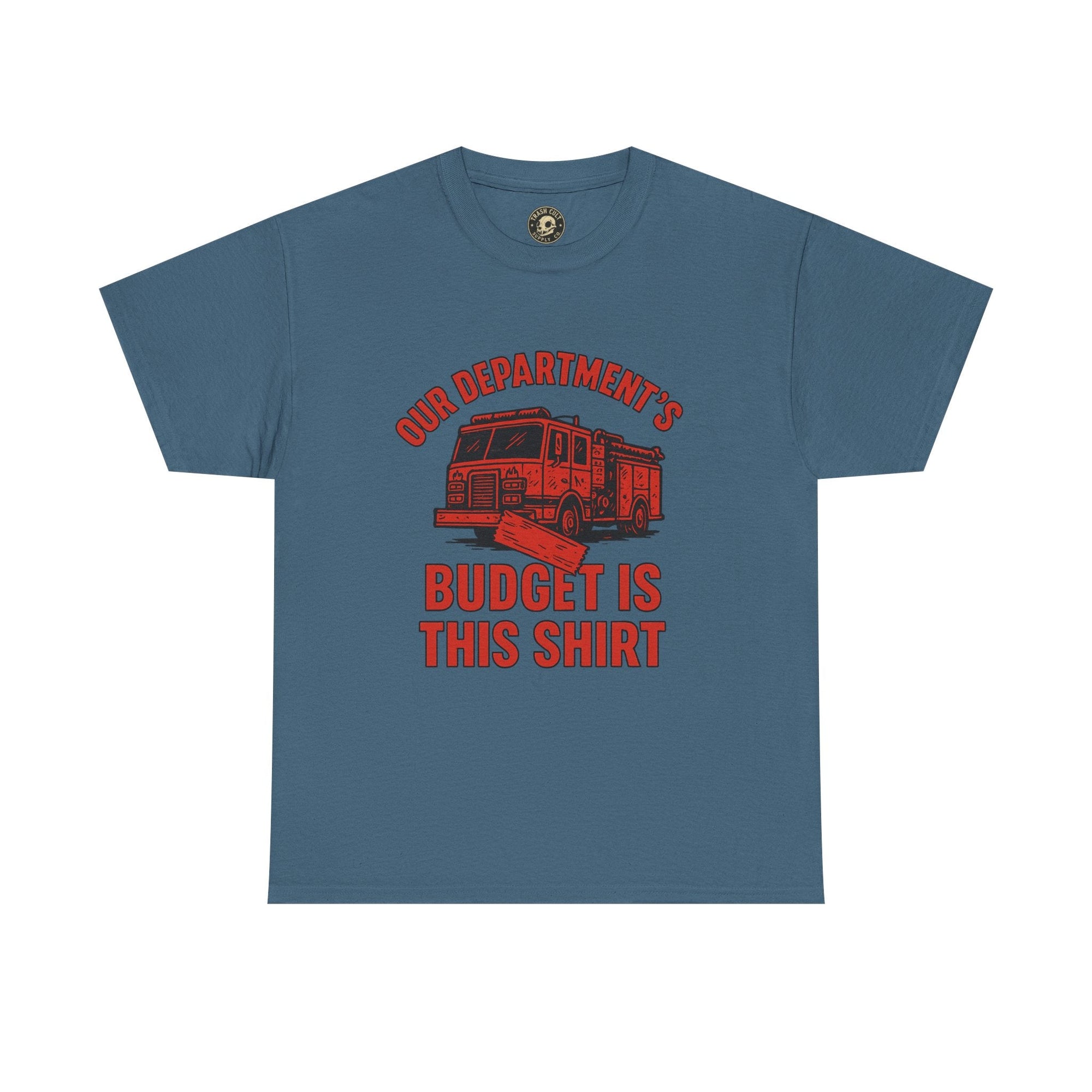 Our Department’s Budget Is This Shirt – Funny Firefighter Tee | Gildan 5000 Unisex Heavy Cotton