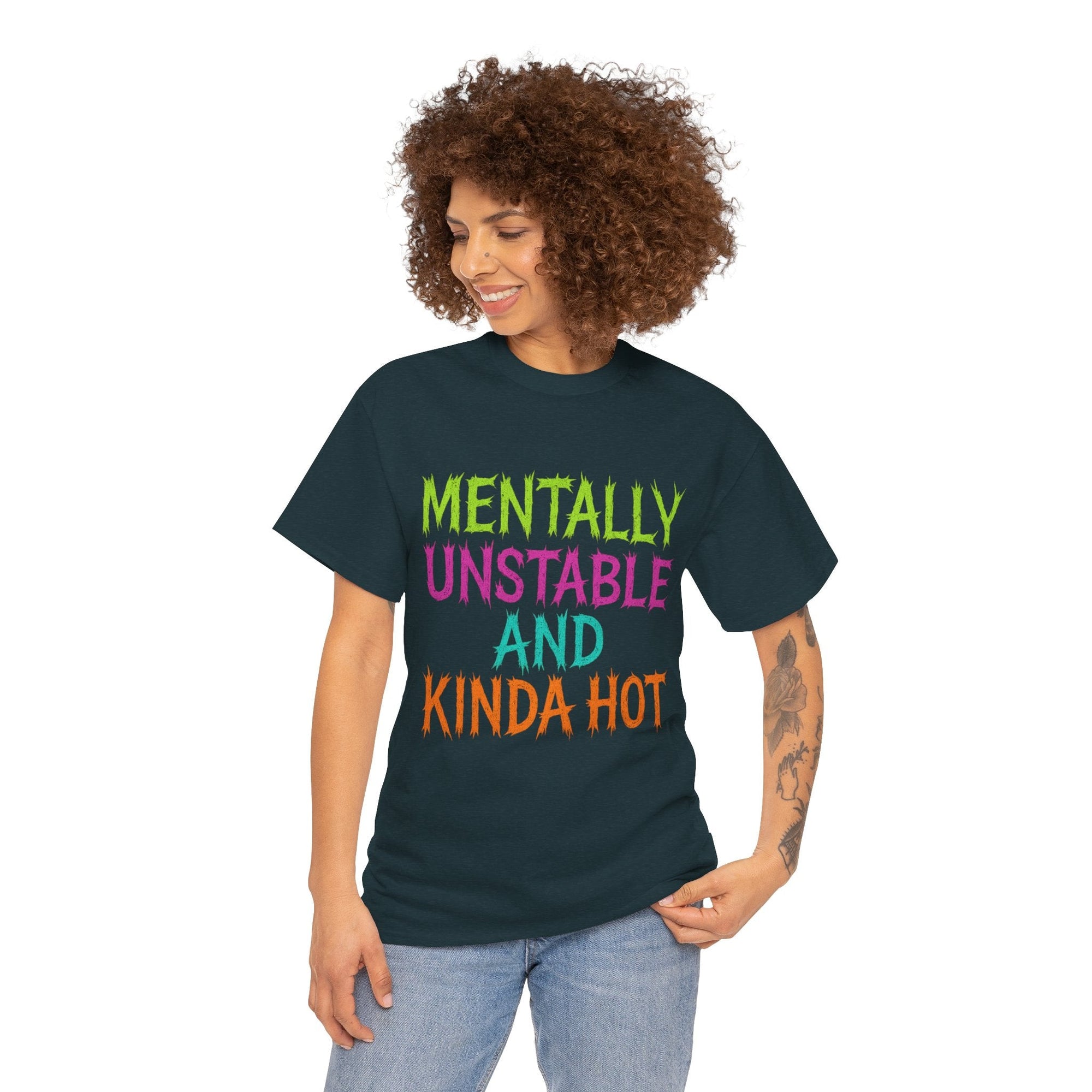 Mentally Unstable and Kinda Hot T-Shirt – Neon Trashcore Graphic Tee – Gildan 5000 Unisex Heavy Cotton