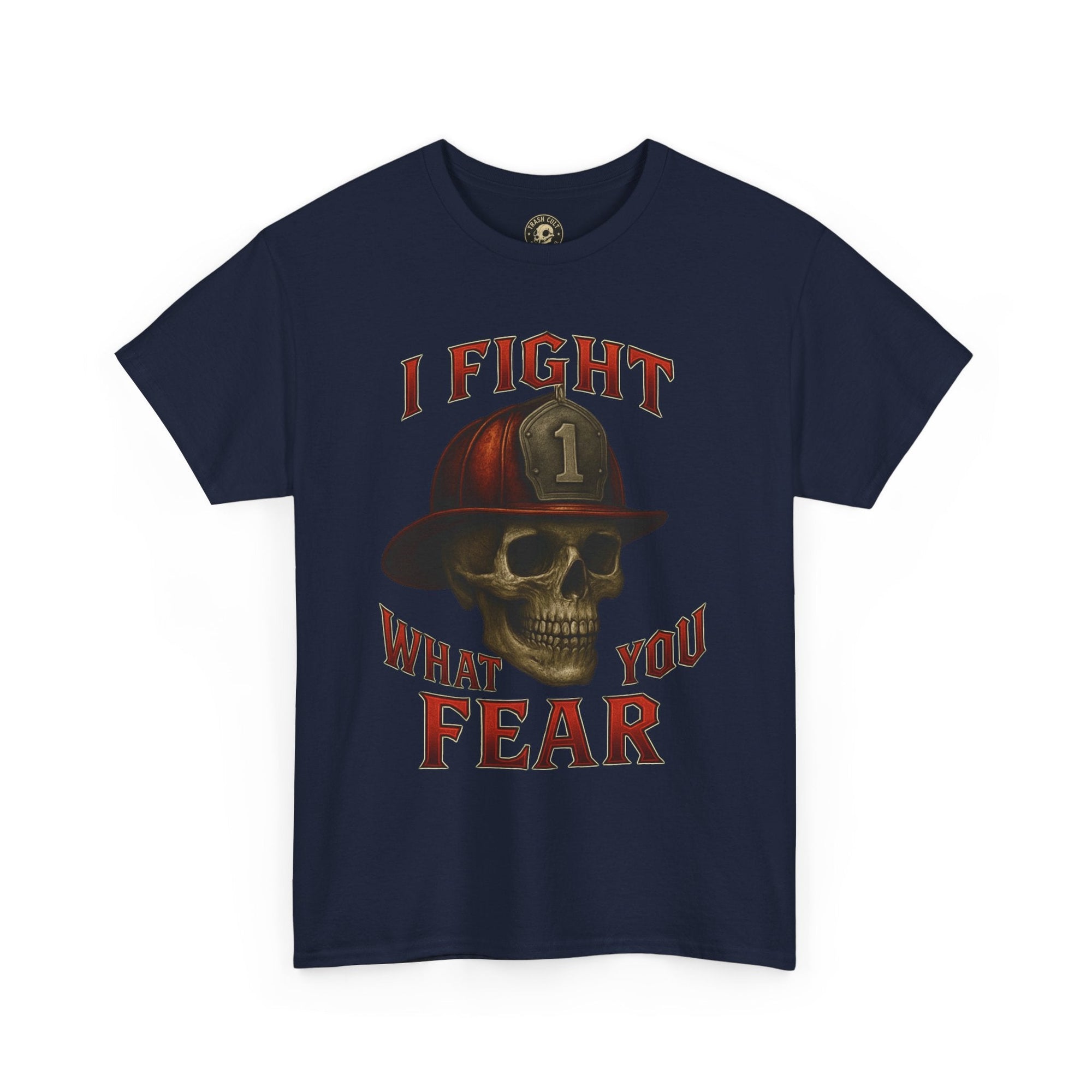 Skull Firefighter Tee - I Fight What You Fear, Casual Shirt, Gift for Firefighters, Halloween Costume, Unisex Apparel