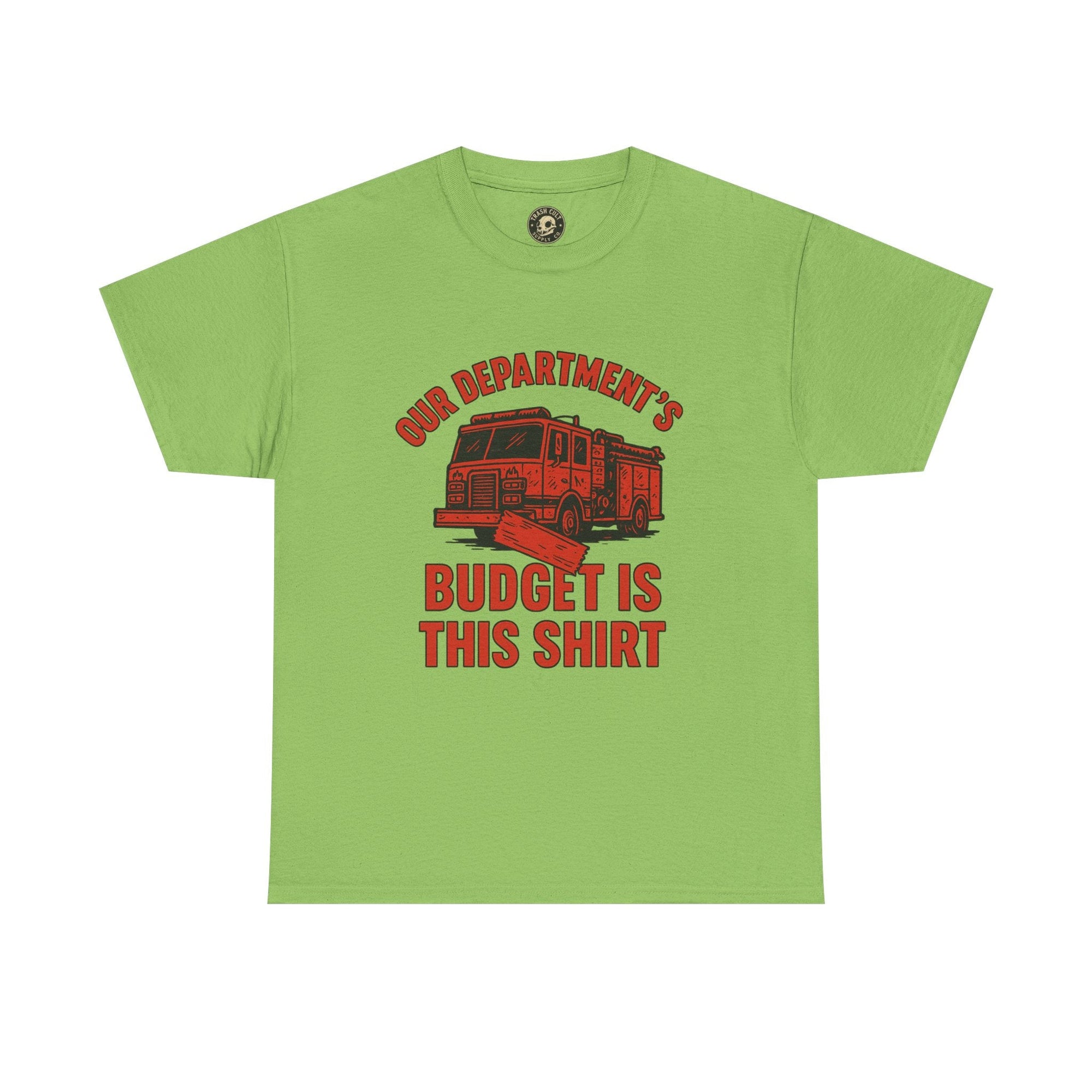 Our Department’s Budget Is This Shirt – Funny Firefighter Tee | Gildan 5000 Unisex Heavy Cotton