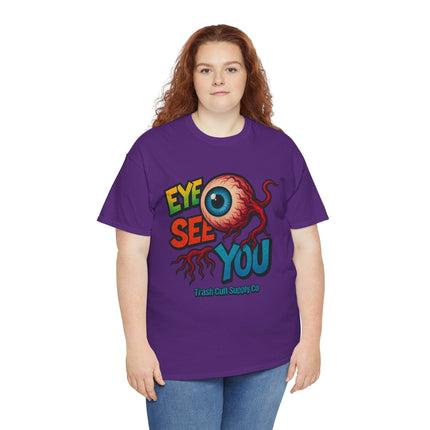 Eye See You Shirt – Creepy Eyeball Graphic Tee – Gildan 5000 Unisex