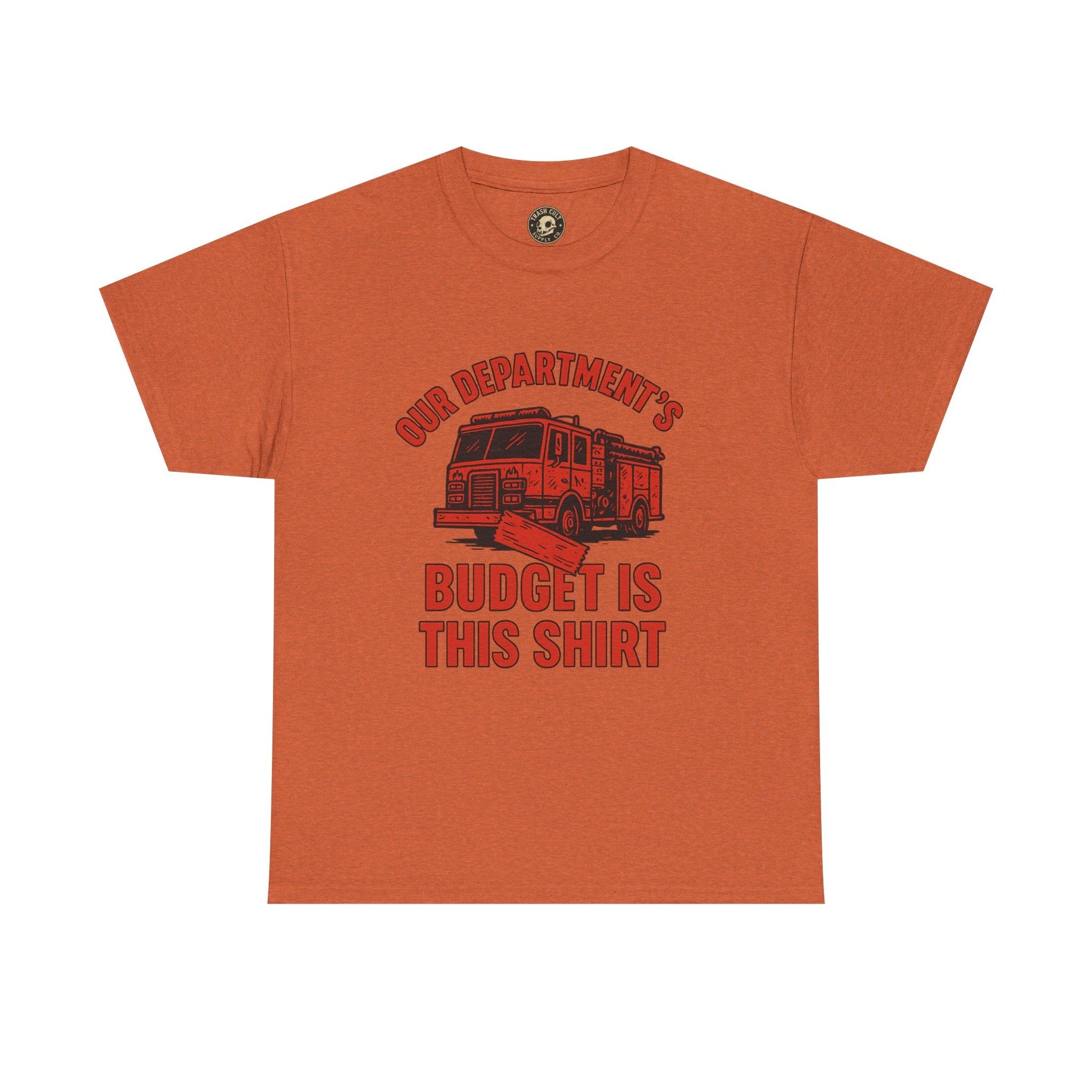 Our Department’s Budget Is This Shirt – Funny Firefighter Tee | Gildan 5000 Unisex Heavy Cotton
