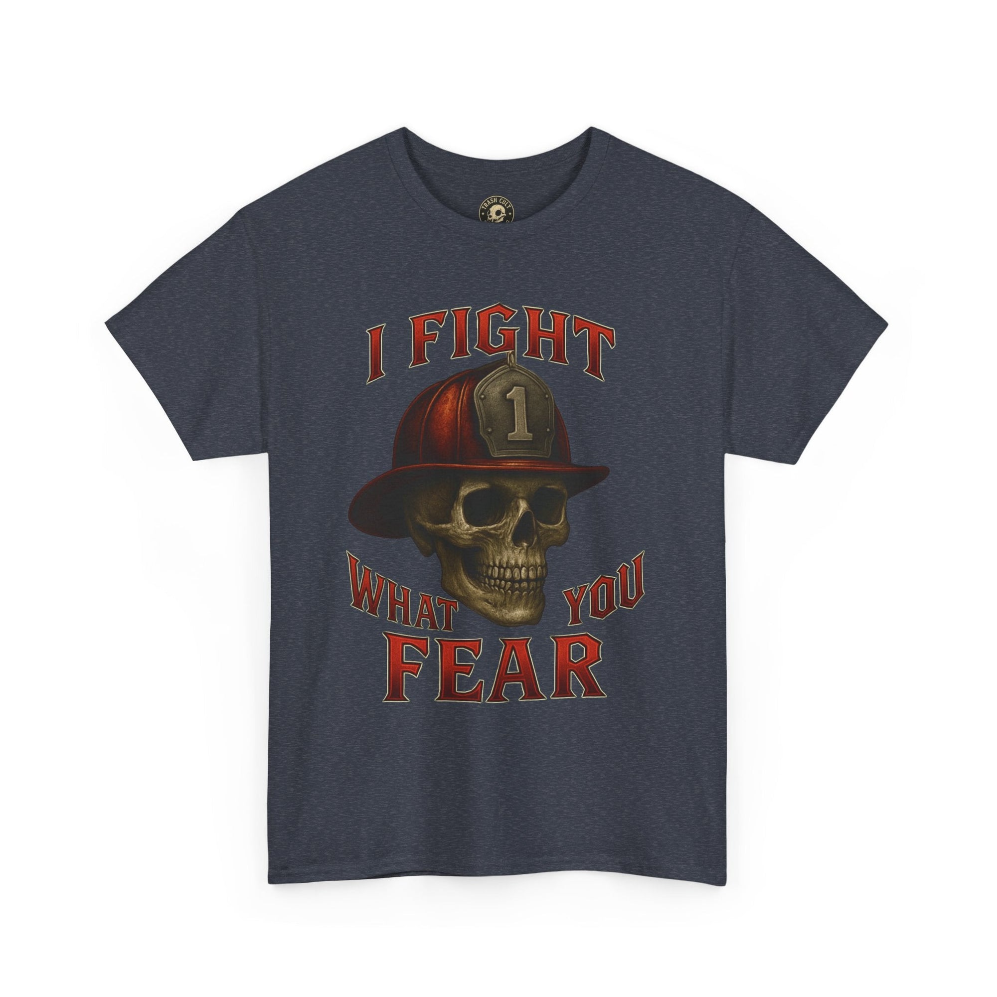 Skull Firefighter Tee - I Fight What You Fear, Casual Shirt, Gift for Firefighters, Halloween Costume, Unisex Apparel