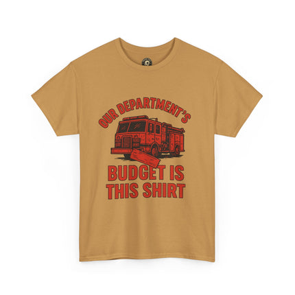 Our Department’s Budget Is This Shirt – Funny Firefighter Tee | Gildan 5000 Unisex Heavy Cotton