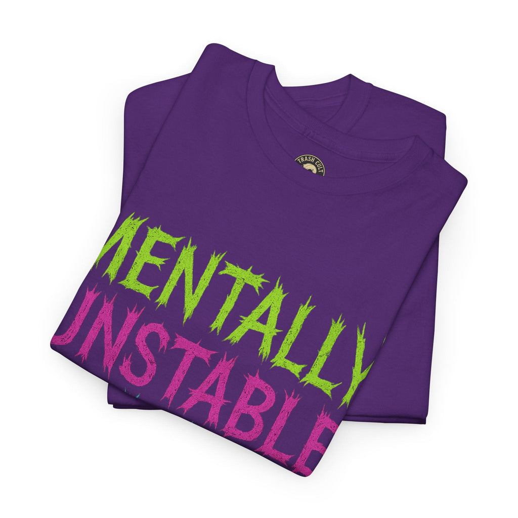 Mentally Unstable and Kinda Hot T-Shirt – Neon Trashcore Graphic Tee – Gildan 5000 Unisex Heavy Cotton