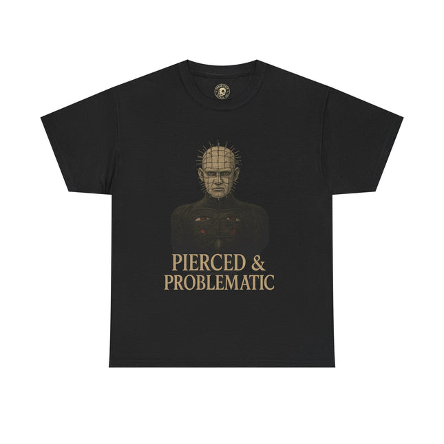 Pierced and Problematic Shirt – Pinhead Horror Parody Tee – Gothic BDSM Meme Shirt – Gildan 5000