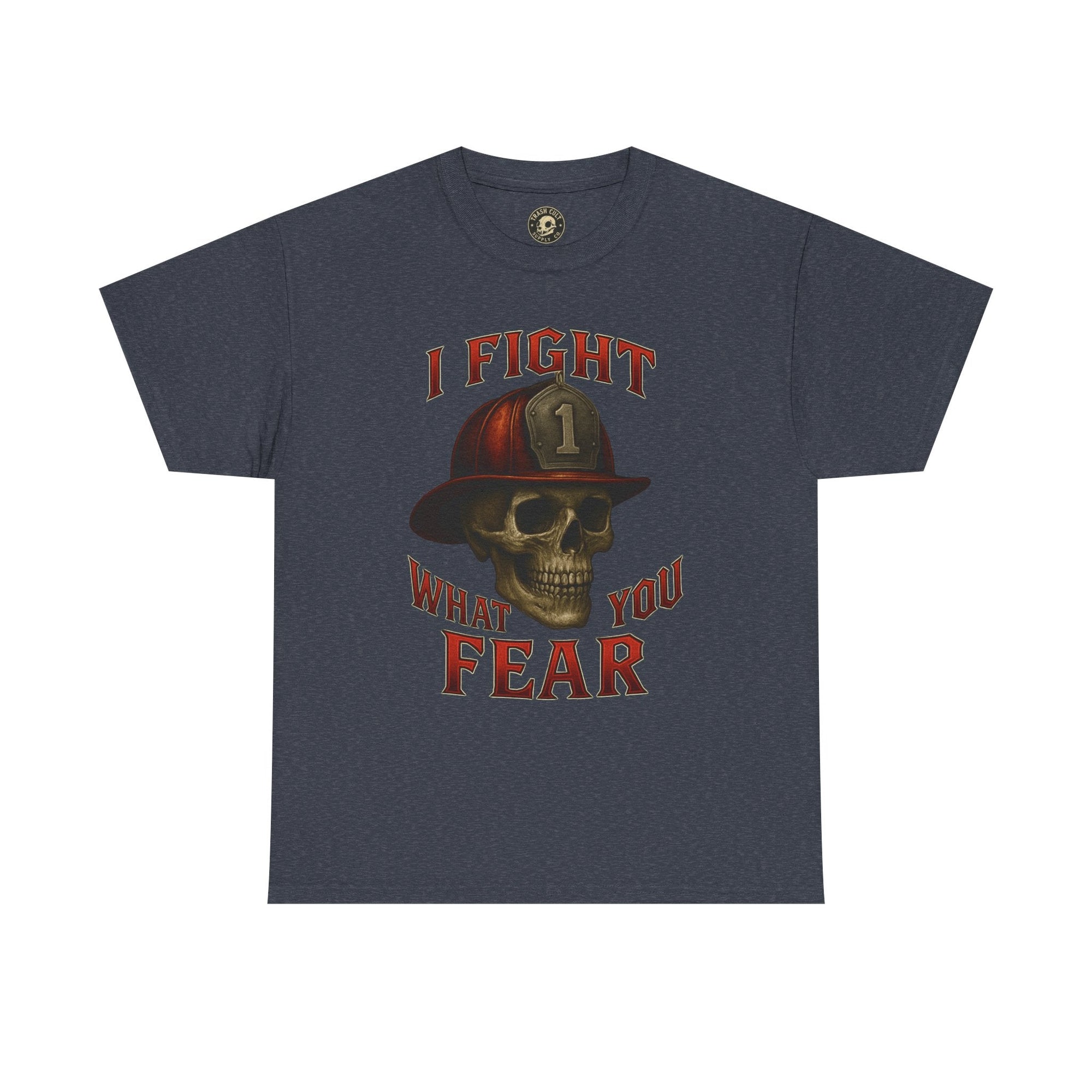Skull Firefighter Tee - I Fight What You Fear, Casual Shirt, Gift for Firefighters, Halloween Costume, Unisex Apparel