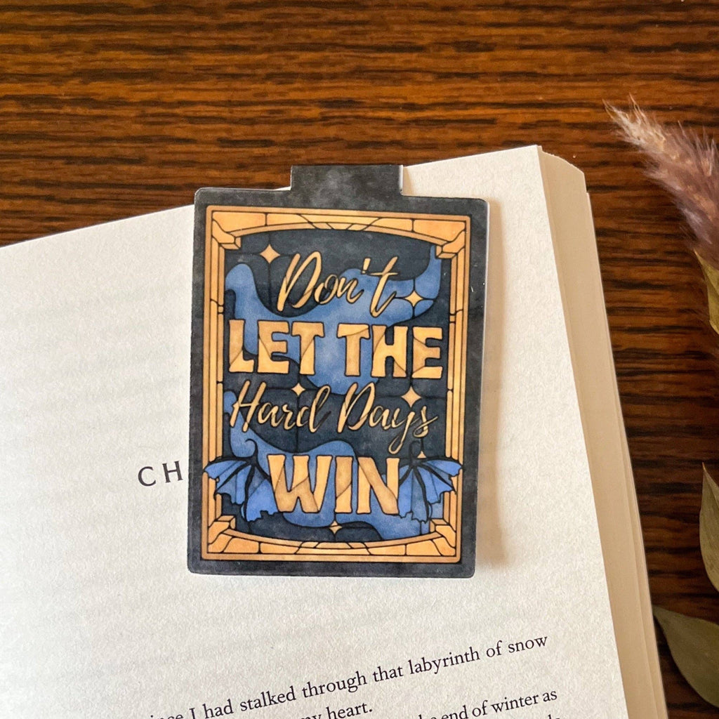 Well Read Babes - Magnetic Bookmark Don't Let The Hard Days Win Stained Glass