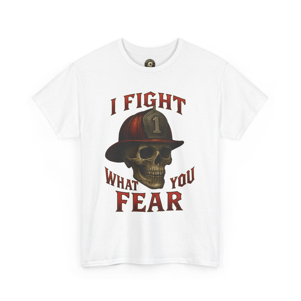 Skull Firefighter Tee - I Fight What You Fear, Casual Shirt, Gift for Firefighters, Halloween Costume, Unisex Apparel