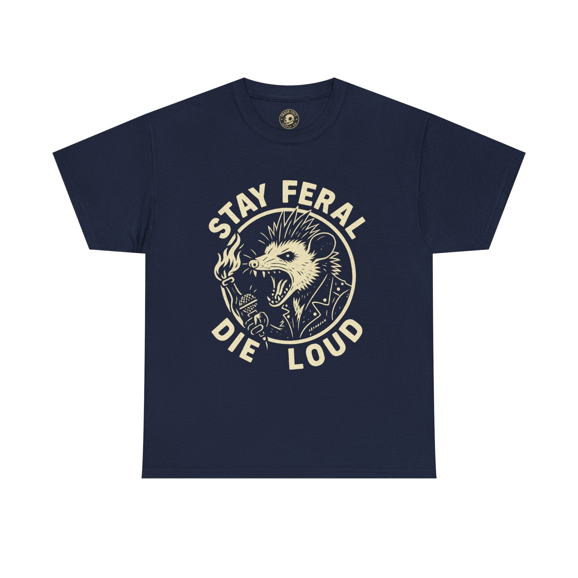 Stay Feral Die Loud Possum Punk Shirt – Trash Cult Supply Co – Gildan 5000 T-Shirt