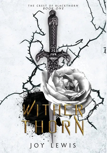 Wither Thorn: (The Crest of Blackthorn Book 1) - Hardcover