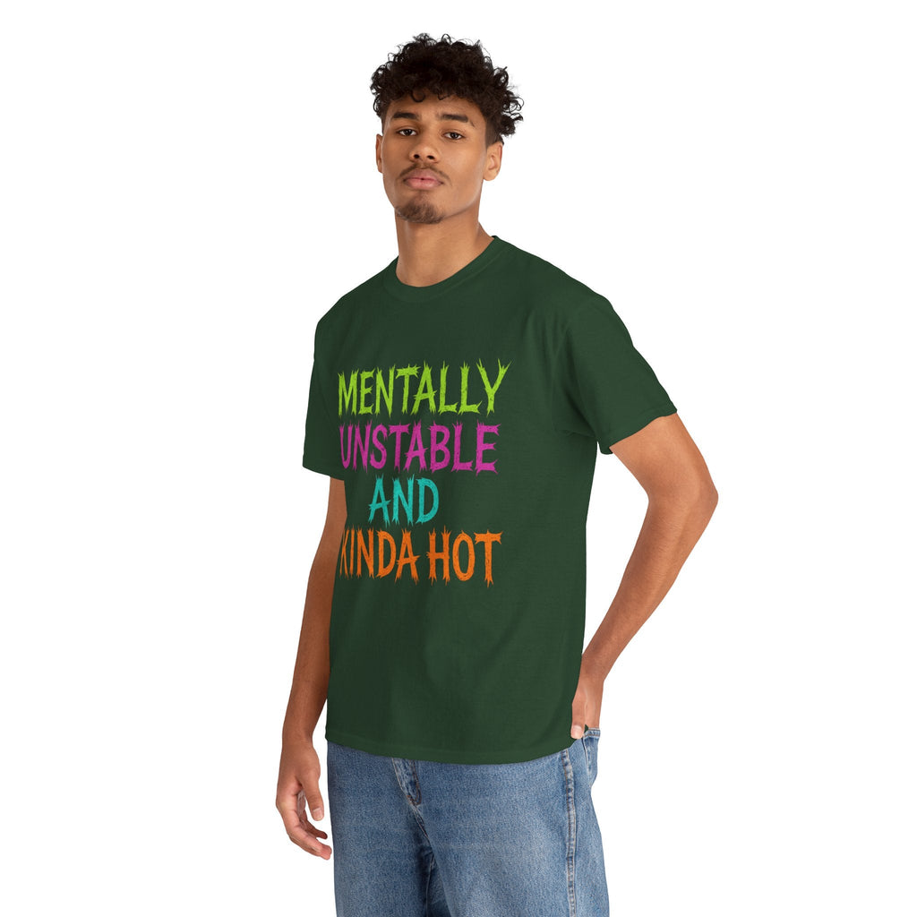 Mentally Unstable and Kinda Hot T-Shirt – Neon Trashcore Graphic Tee – Gildan 5000 Unisex Heavy Cotton