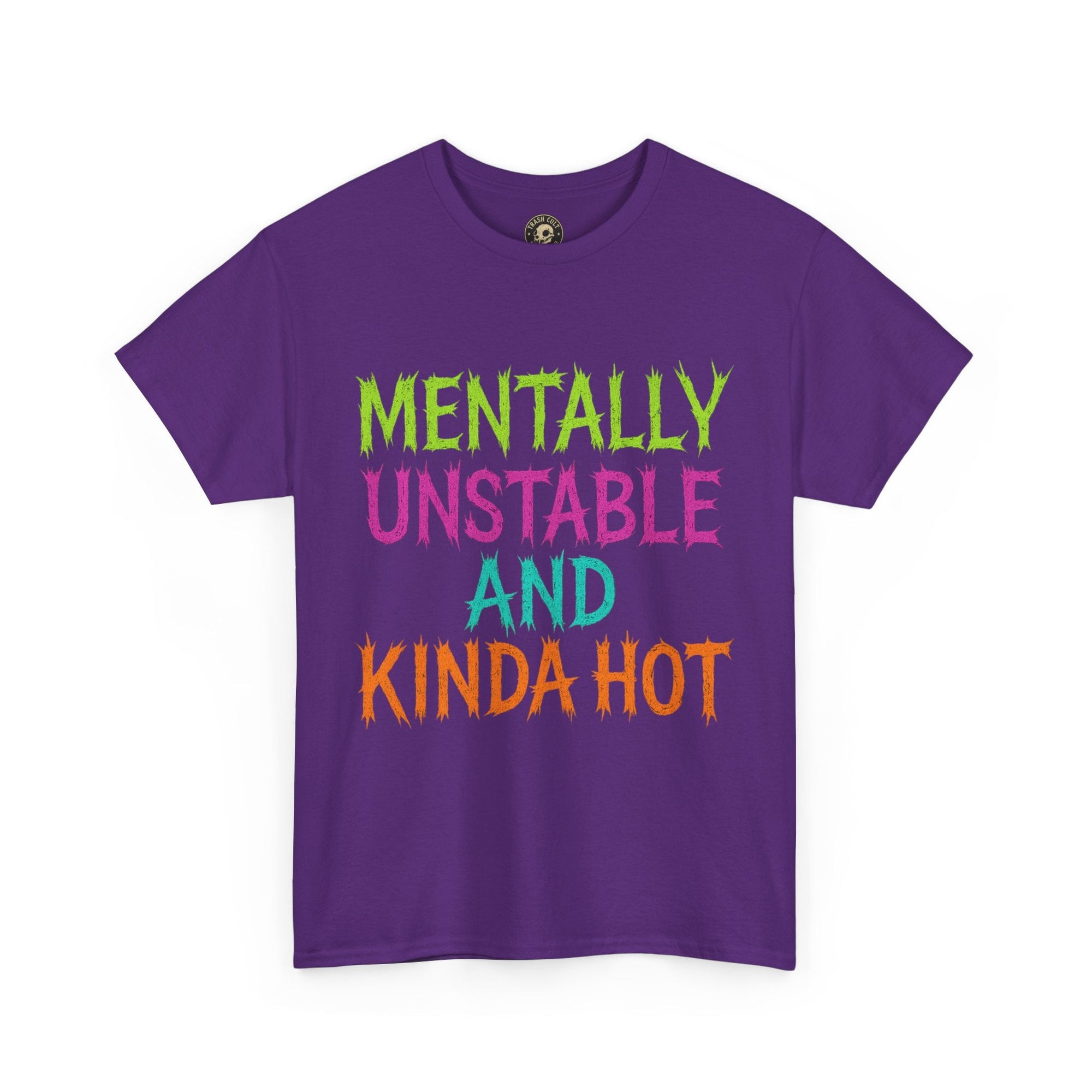 Mentally Unstable and Kinda Hot T-Shirt – Neon Trashcore Graphic Tee – Gildan 5000 Unisex Heavy Cotton