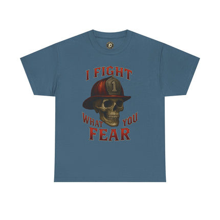 Skull Firefighter Tee - I Fight What You Fear, Casual Shirt, Gift for Firefighters, Halloween Costume, Unisex Apparel