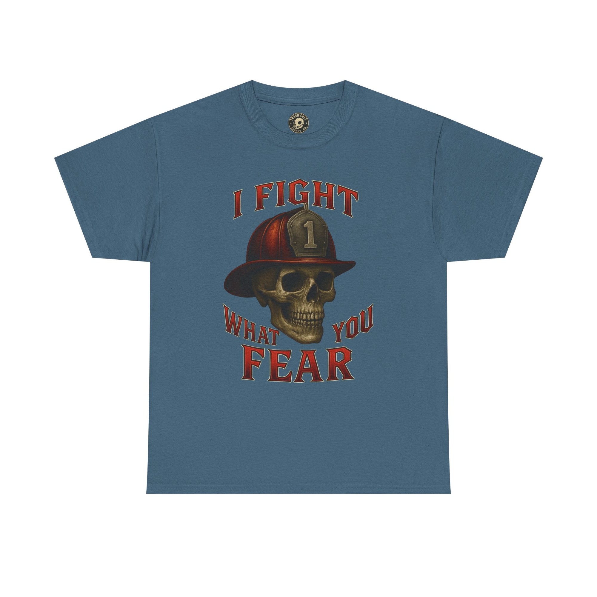 Skull Firefighter Tee - I Fight What You Fear, Casual Shirt, Gift for Firefighters, Halloween Costume, Unisex Apparel