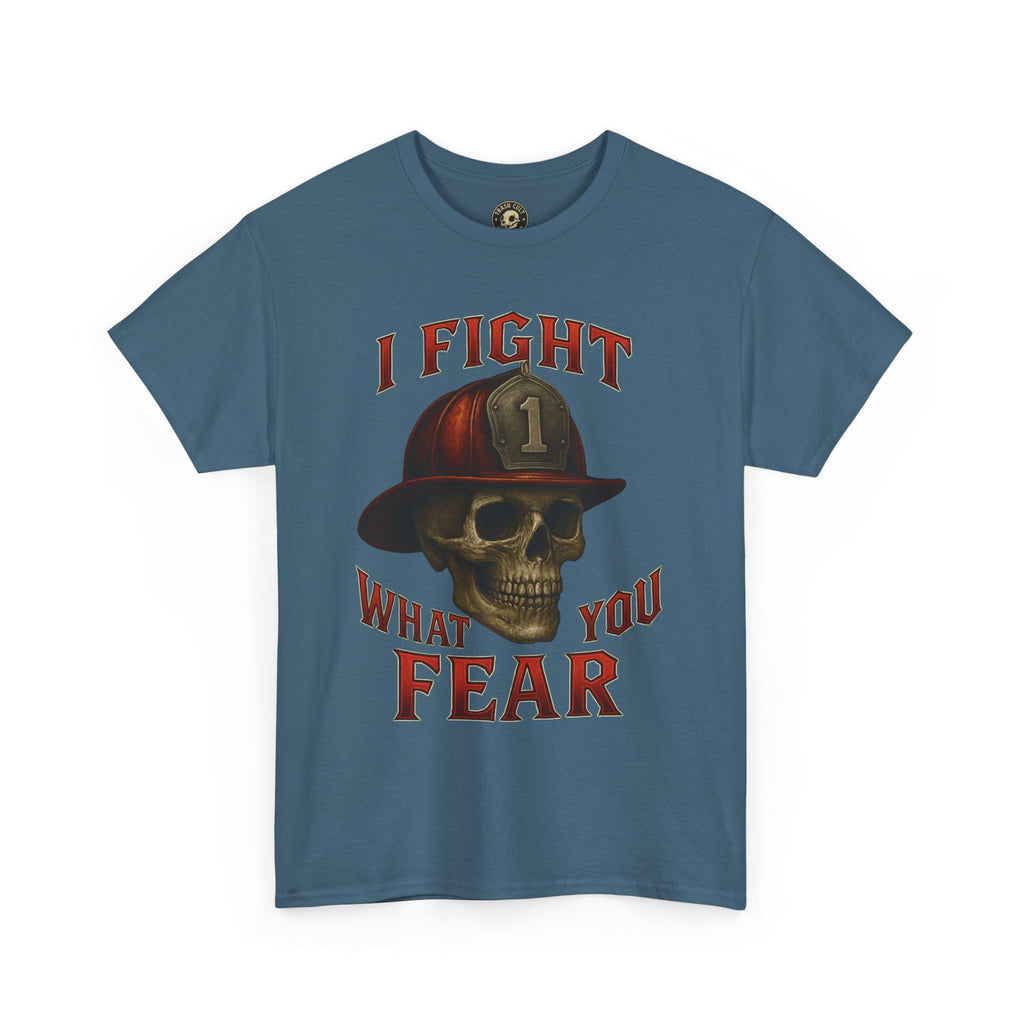 Skull Firefighter Tee - I Fight What You Fear, Casual Shirt, Gift for Firefighters, Halloween Costume, Unisex Apparel