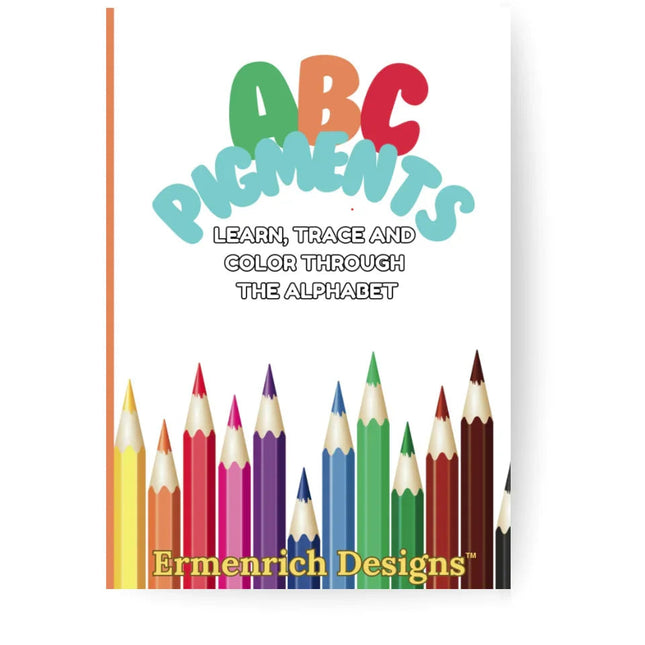ABC Pigments: Learn, Trace and Color Through the Alphabet Activity Coloring Book