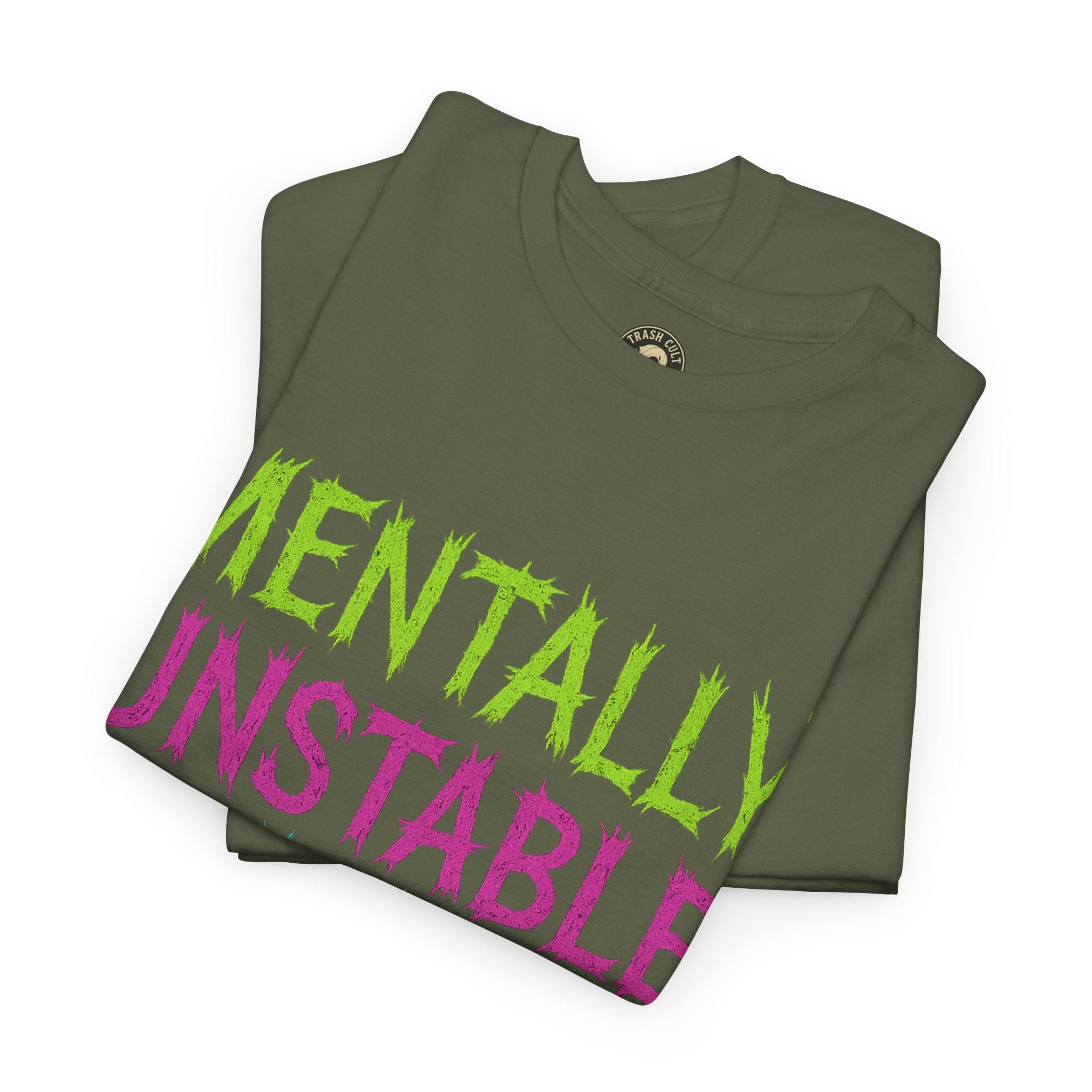 Mentally Unstable and Kinda Hot T-Shirt – Neon Trashcore Graphic Tee – Gildan 5000 Unisex Heavy Cotton