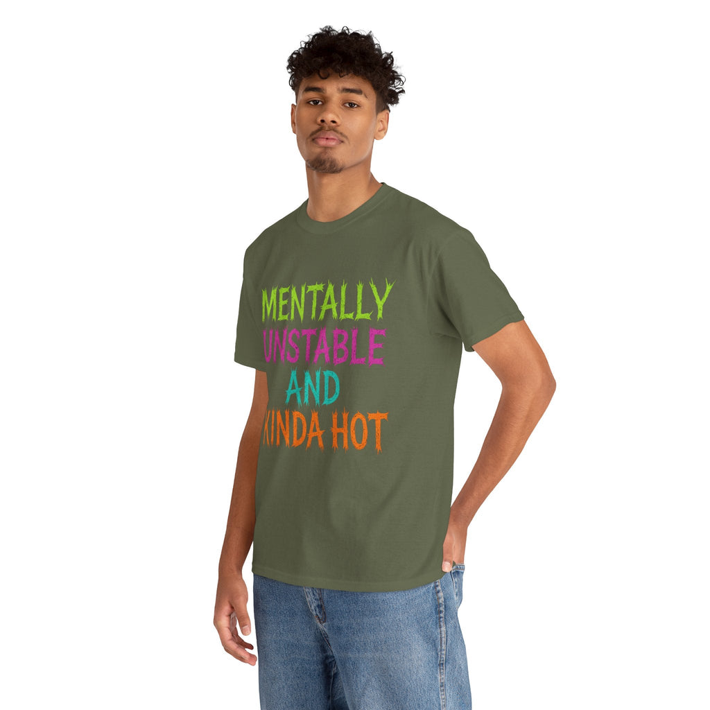 Mentally Unstable and Kinda Hot T-Shirt – Neon Trashcore Graphic Tee – Gildan 5000 Unisex Heavy Cotton