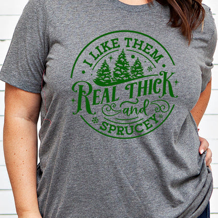 Real Thick and Sprucy 4949_tee