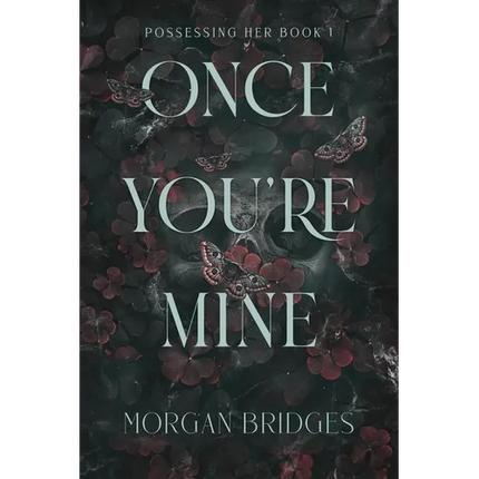 Once You're Mine: A Dark Stalker Romance