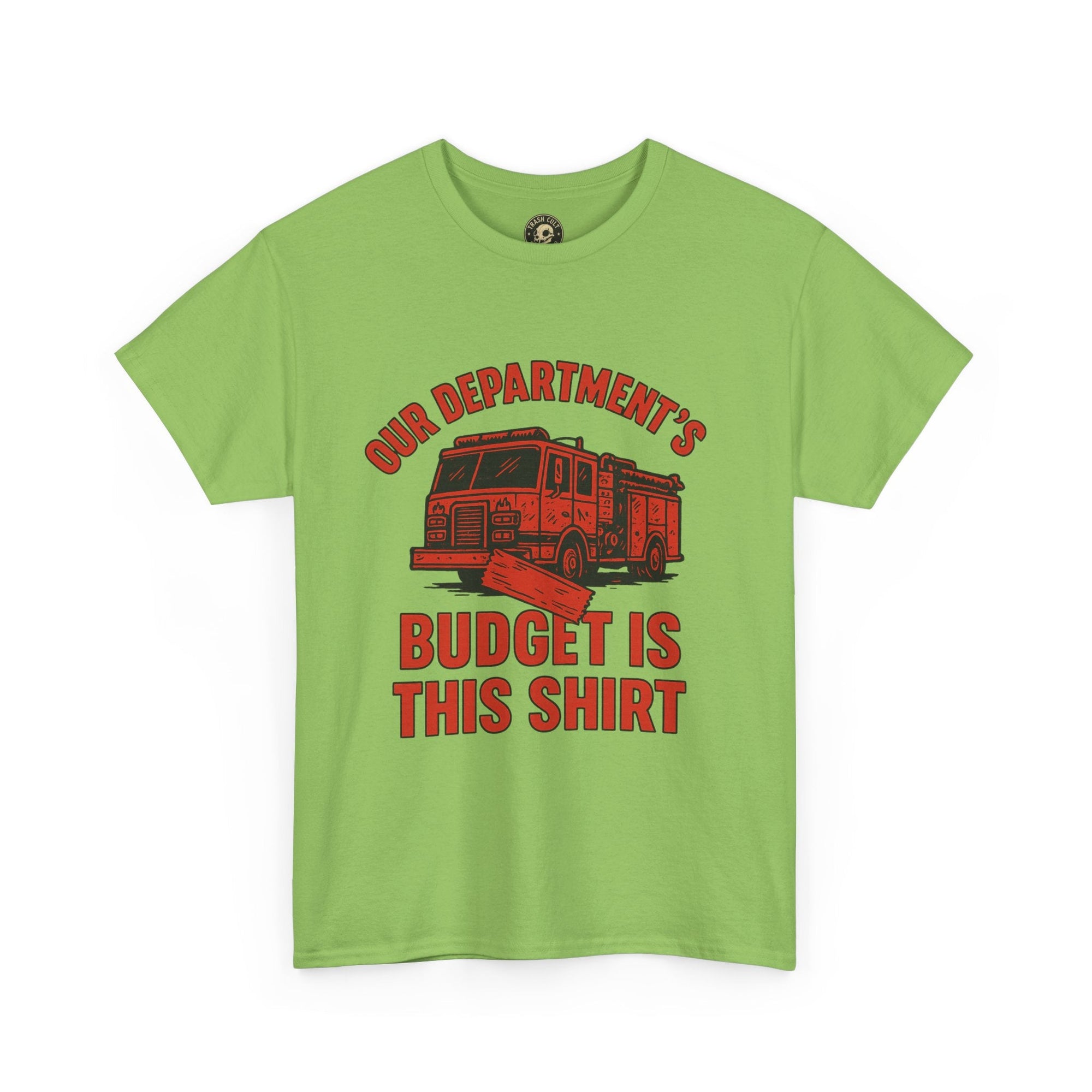 Our Department’s Budget Is This Shirt – Funny Firefighter Tee | Gildan 5000 Unisex Heavy Cotton