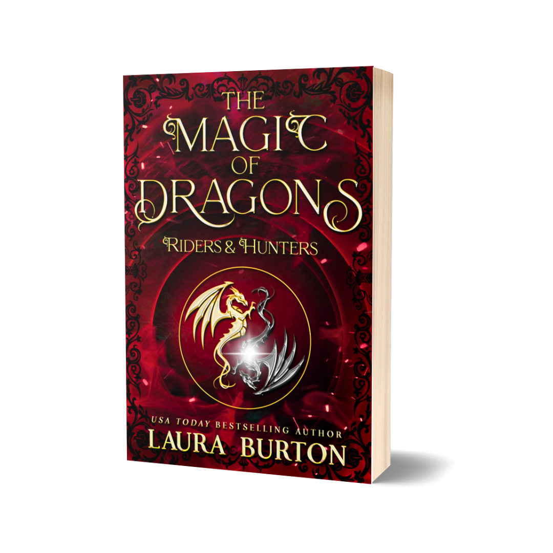 Laura Burton The Magic of Dragons: Riders and Hunters