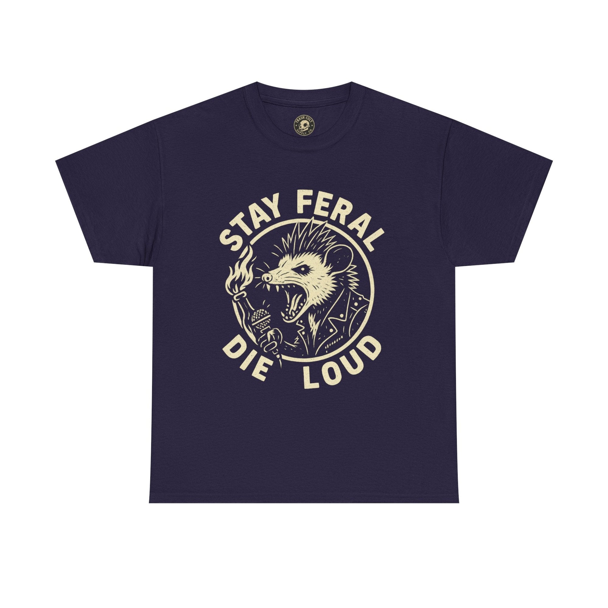 Stay Feral Die Loud Possum Punk Shirt – Trash Cult Supply Co – Gildan 5000 T-Shirt