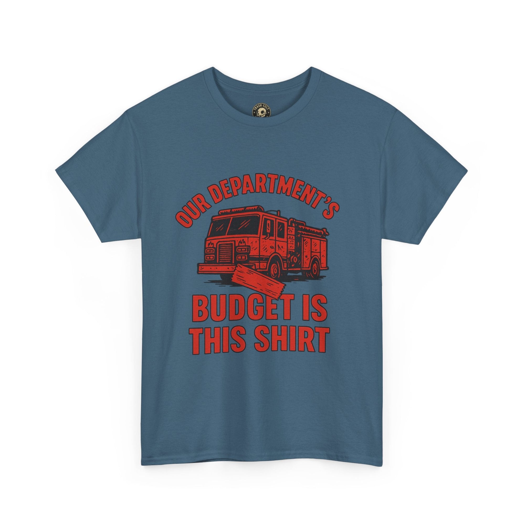 Our Department’s Budget Is This Shirt – Funny Firefighter Tee | Gildan 5000 Unisex Heavy Cotton