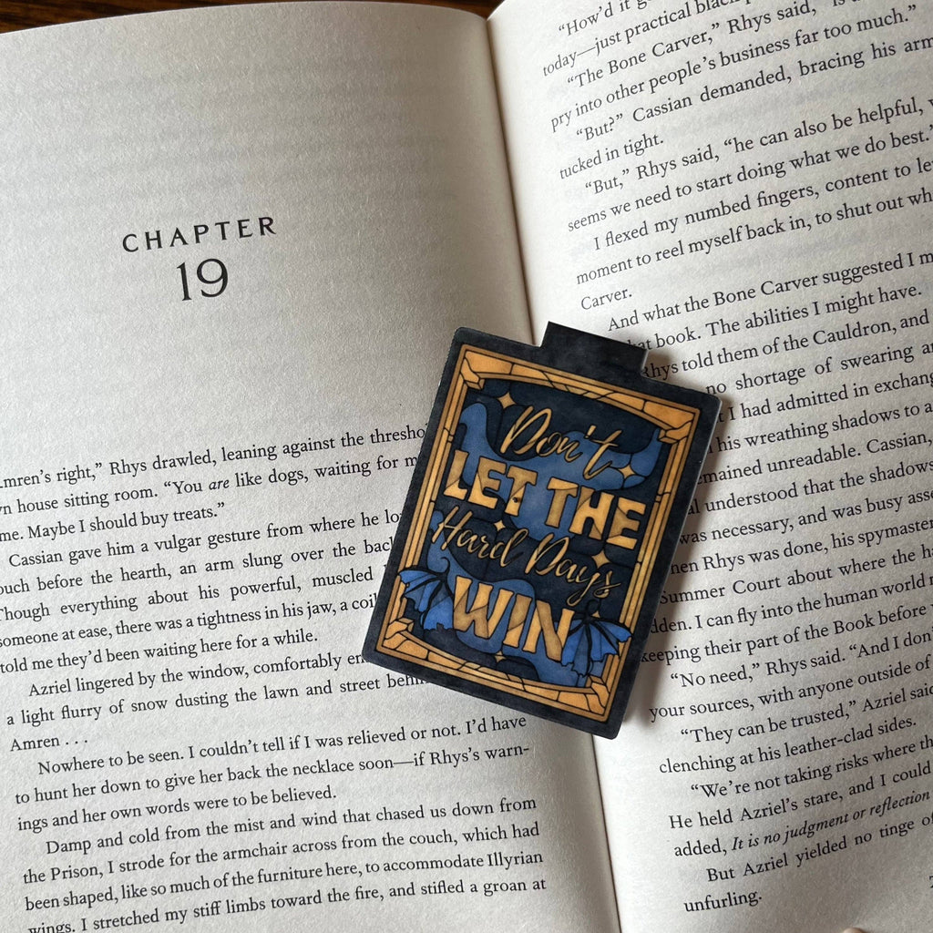 Well Read Babes - Magnetic Bookmark Don't Let The Hard Days Win Stained Glass