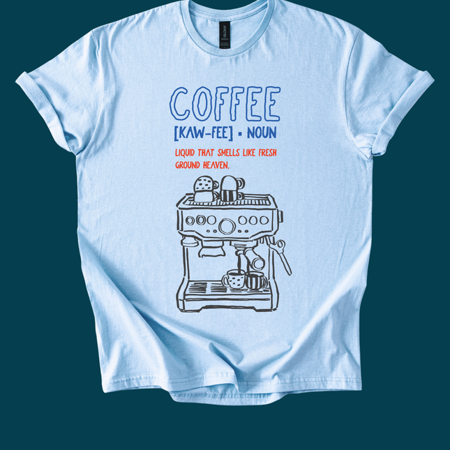 Coffee Definition Shirt, Liquid That Smells Like Fresh Ground Heaven T-Shirt, Funny Coffee Lover Tee, Caffeine Addict Gift, Cozy Barista Graphic Tee