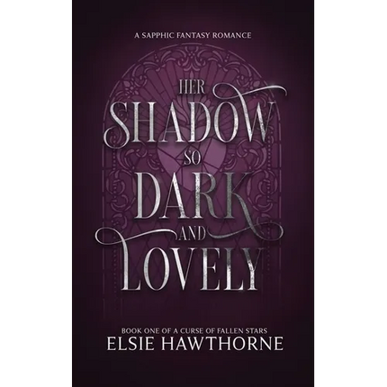 Her Shadow so Dark and Lovely: A Sapphic Fantasy Romance