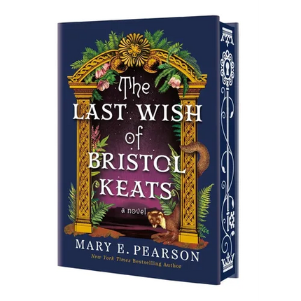 The Last Wish of Bristol Keats: [Limited Stenciled Edge Edition]