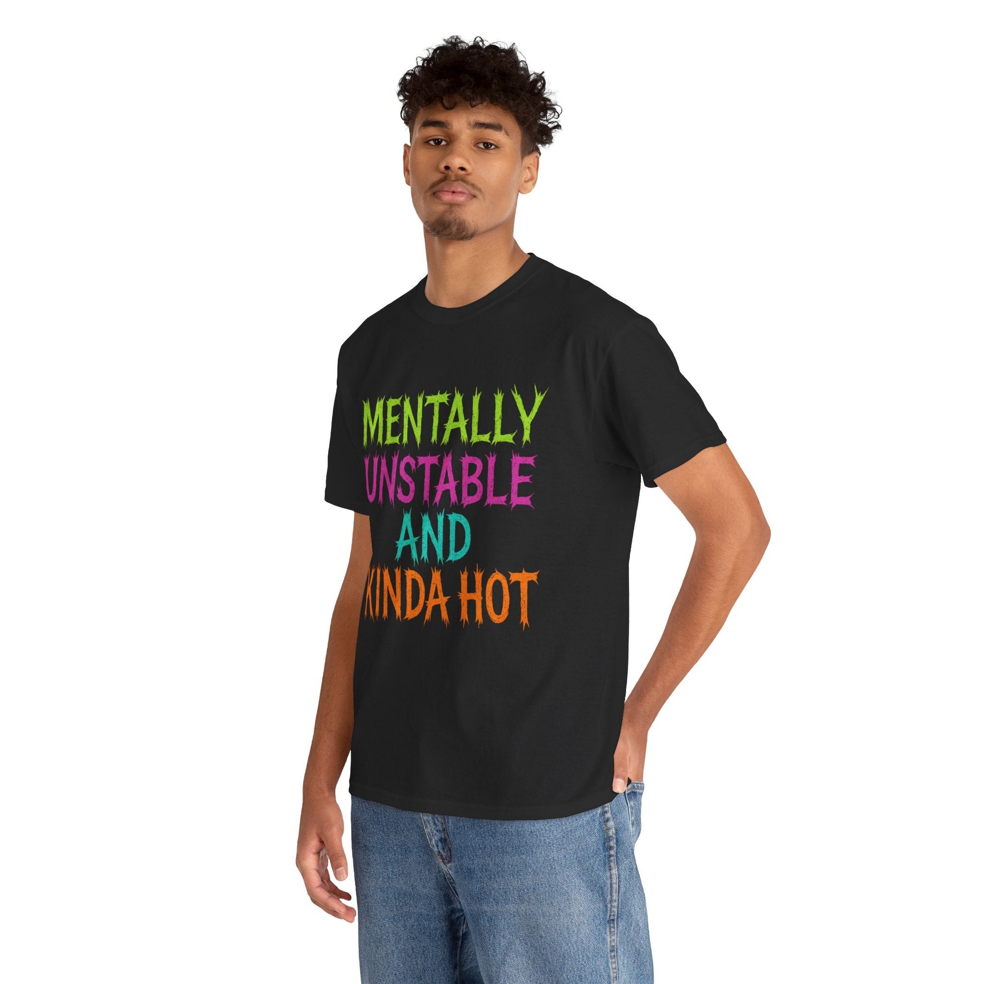 Mentally Unstable and Kinda Hot T-Shirt – Neon Trashcore Graphic Tee – Gildan 5000 Unisex Heavy Cotton