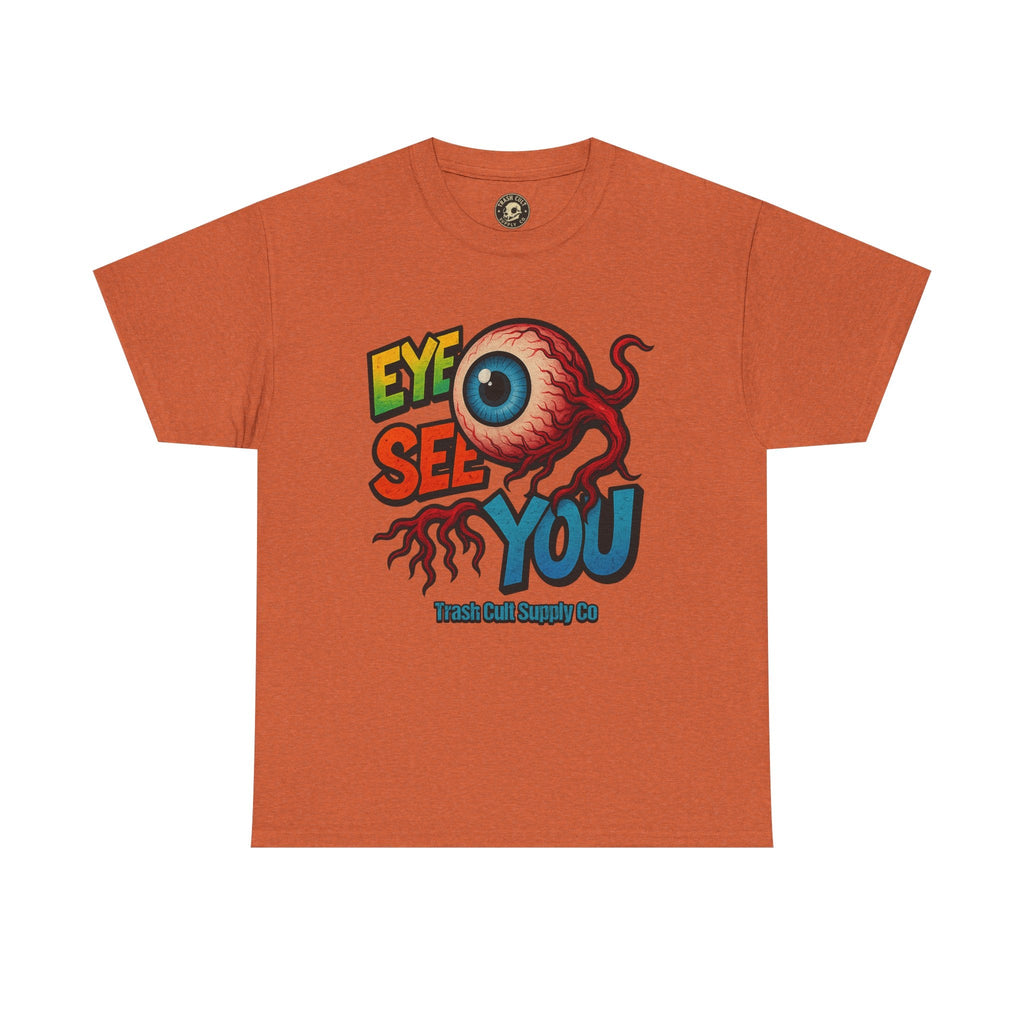 Eye See You Shirt – Creepy Eyeball Graphic Tee – Gildan 5000 Unisex