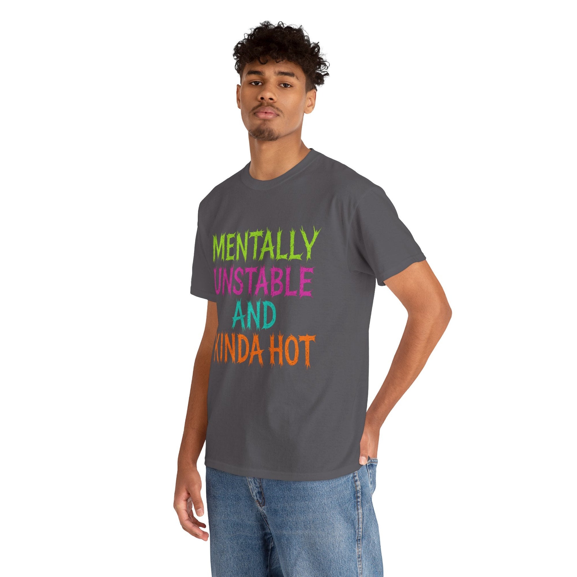 Mentally Unstable and Kinda Hot T-Shirt – Neon Trashcore Graphic Tee – Gildan 5000 Unisex Heavy Cotton