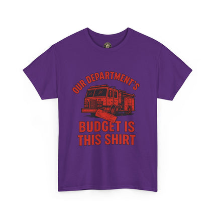 Our Department’s Budget Is This Shirt – Funny Firefighter Tee | Gildan 5000 Unisex Heavy Cotton